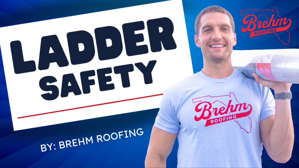 Brehm Roofing Ladder Safety Gainesville Florida High Springs Archer Tioga Newberry Trenton